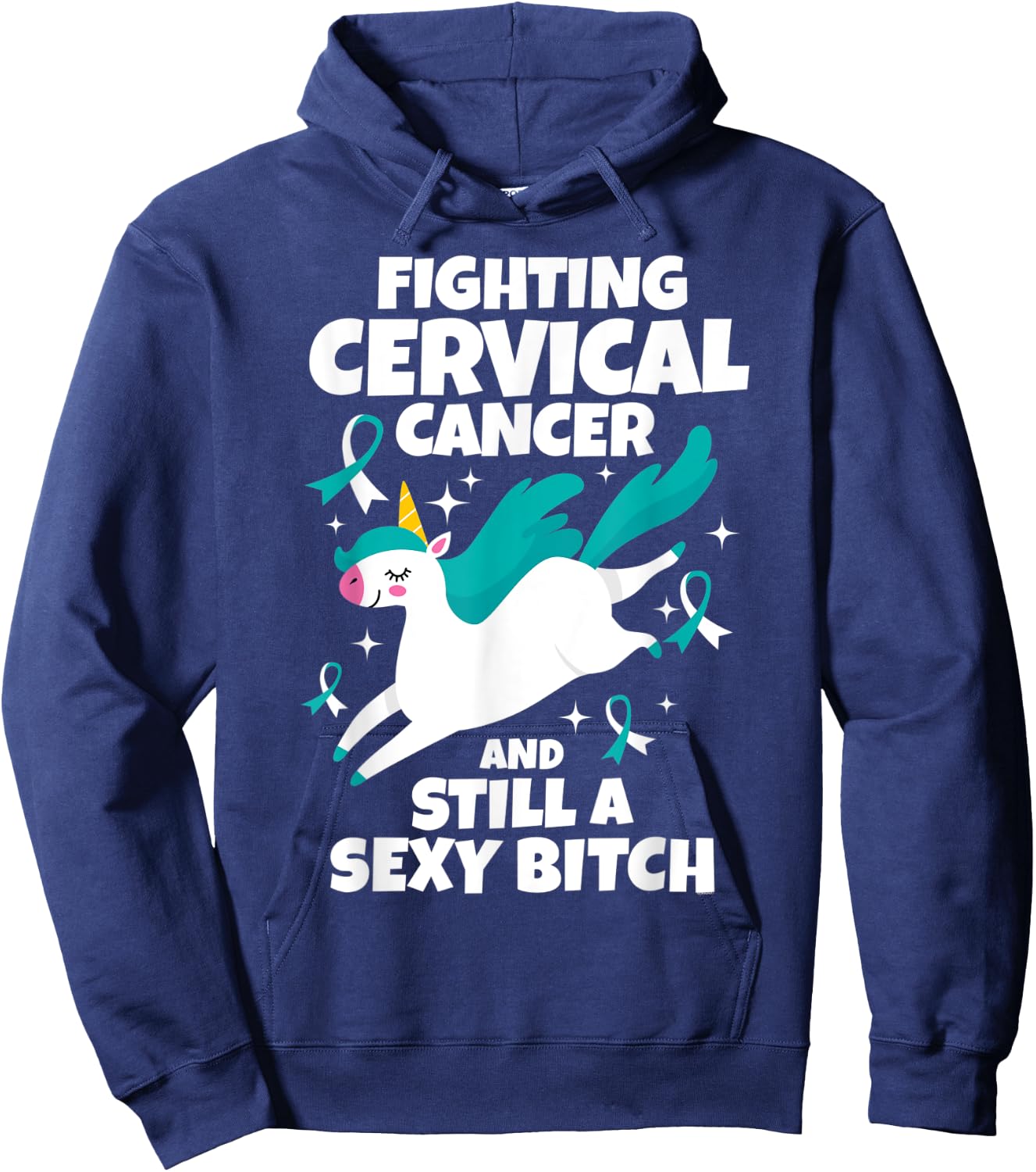 Fighting Cervical Cancer Sexy Bitch Quote Funny Unicorn Gift Hoodie - Hoodie | Navy
