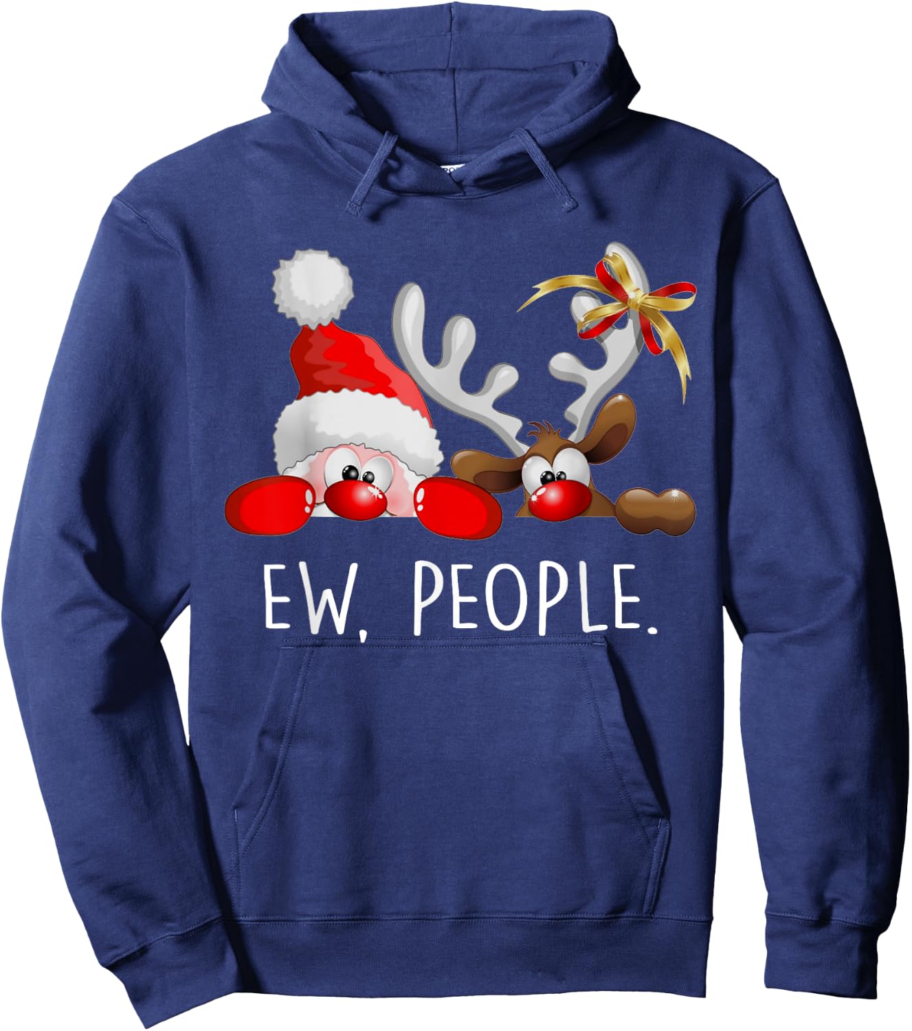 Ew People Funny Santa Claus Rudolph Reindeer Christmas Gifts Hoodie - Hoodie | Navy