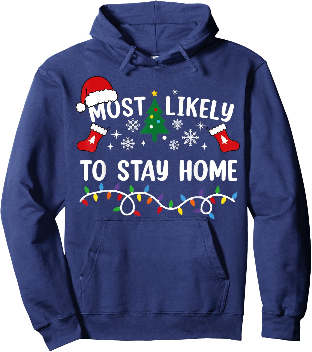 Most Likely To Stay Home Family Matching Christmas Hoodie - Hoodie | Navy