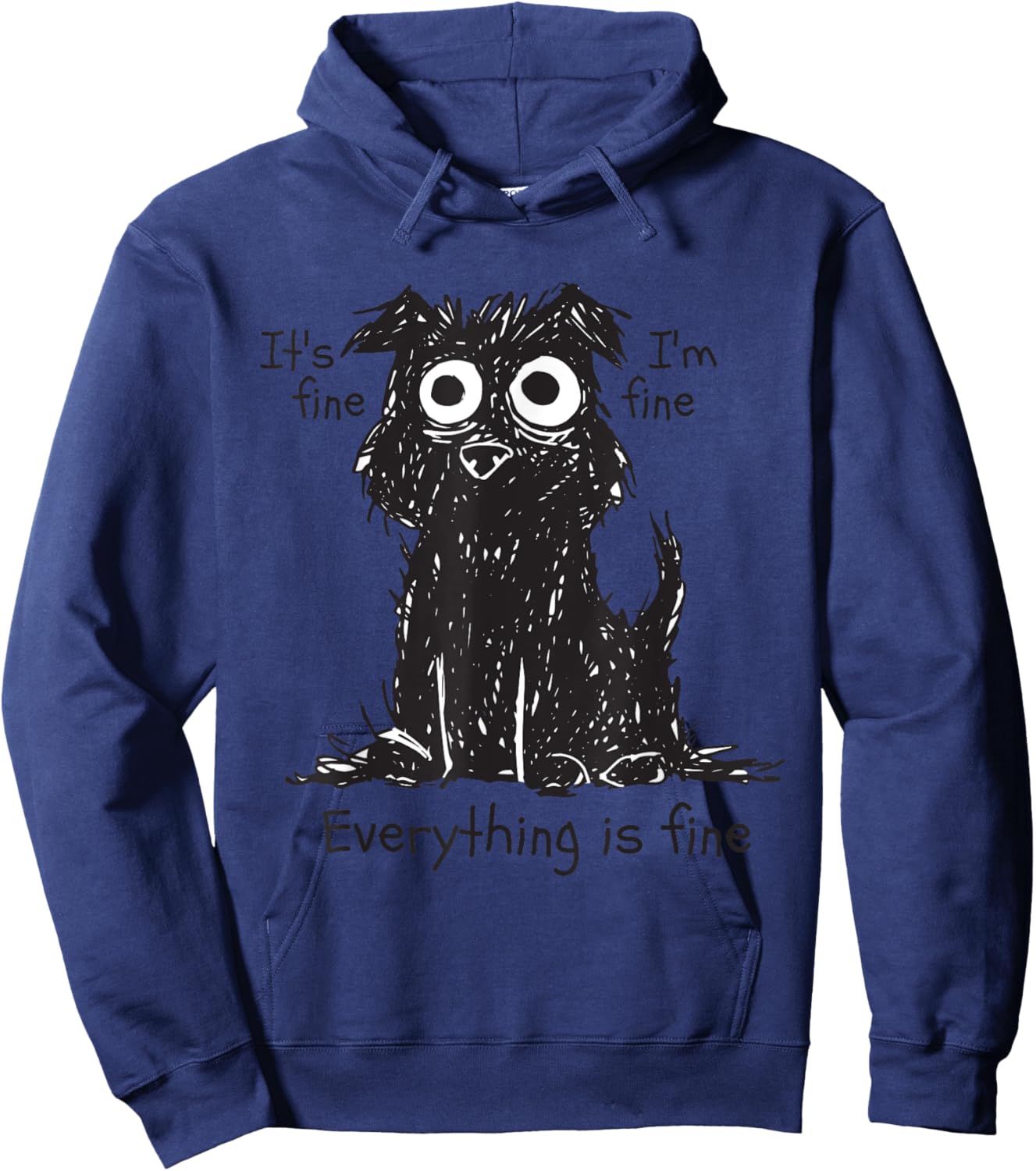 Shaggy Dog Scruffy Dog Its Fine Im Fine Everythings Fine Dog Hoodie - Hoodie | Navy