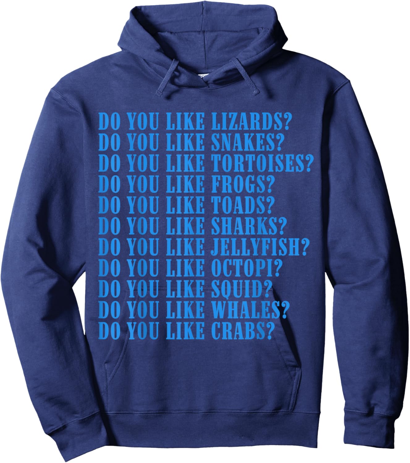 Do You Like Lizards Do You Like Snakes Do You Like Tortoises Hoodie - Hoodie | Navy