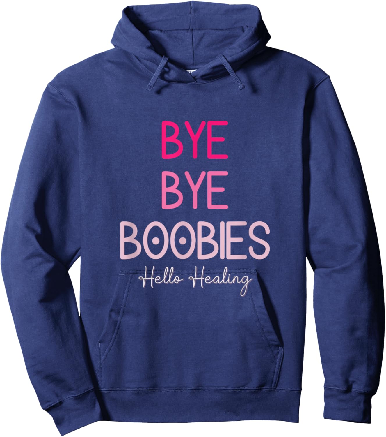Bye Bye Boobies Hello Healing Hoodie - Hoodie | Navy