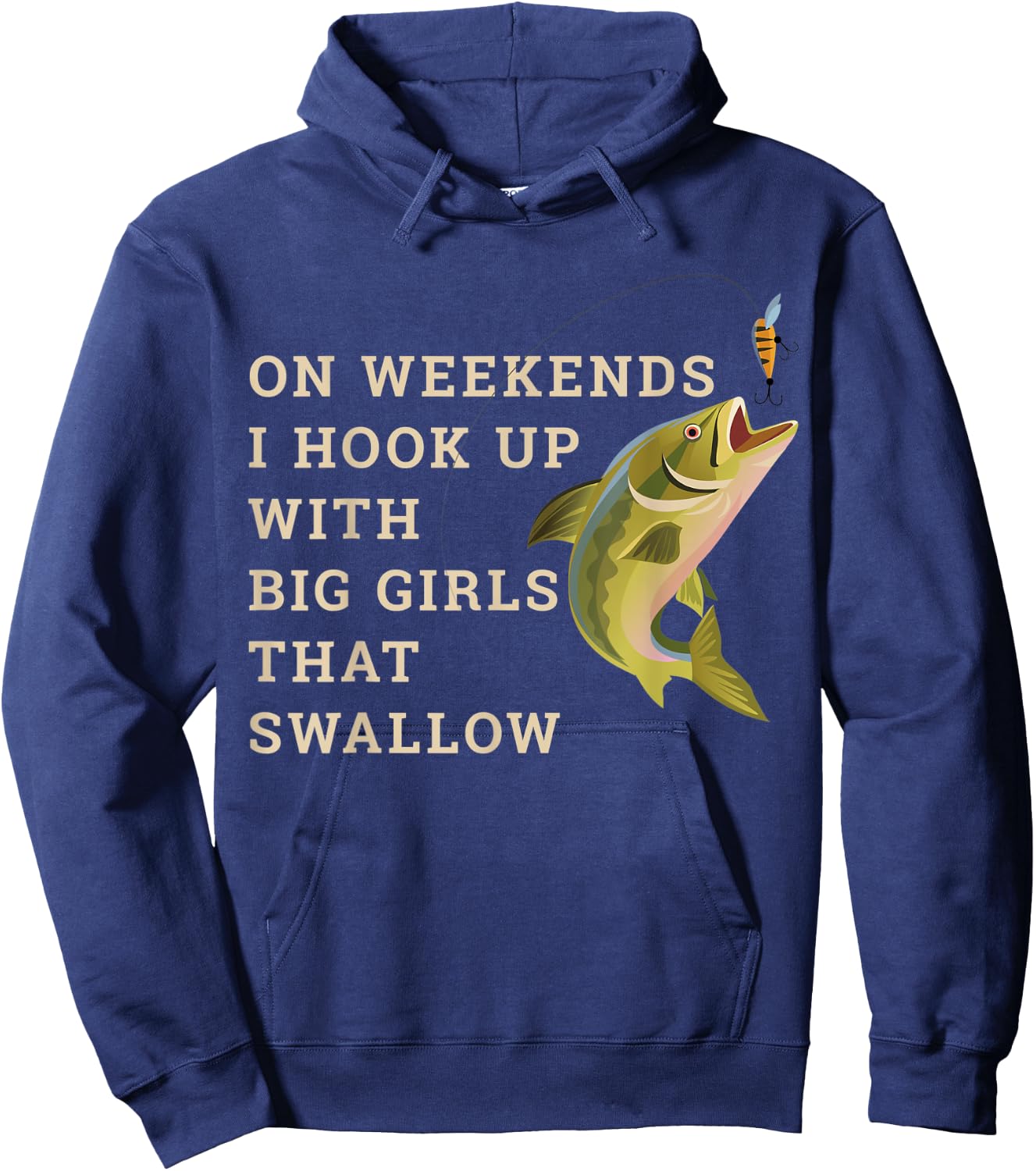On weekends I hook up with big girls that swallow Hoodie - Hoodie | Navy