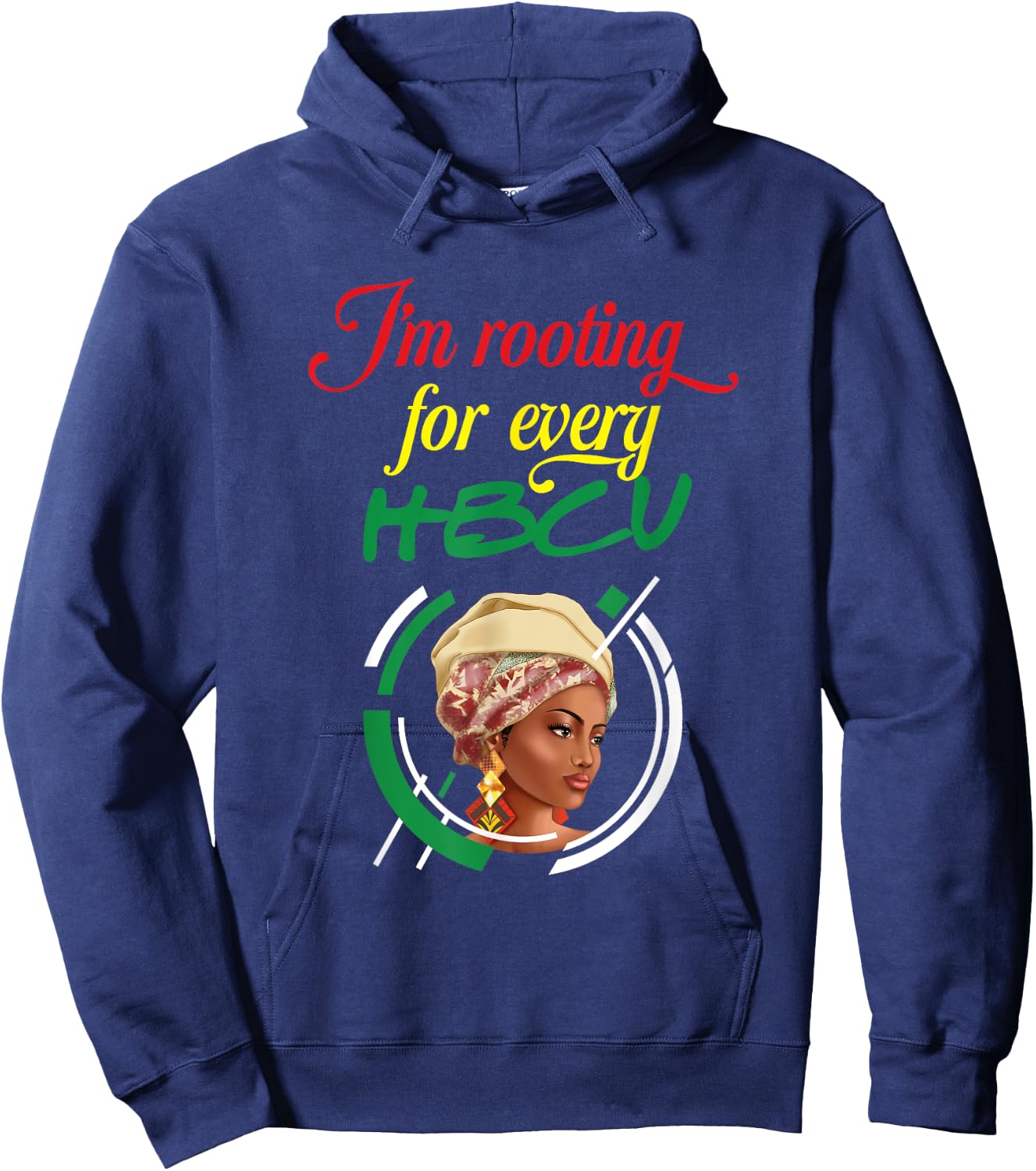 I'm Rooting For Every HBCU | Juneteenth | Black History Hoodie - Hoodie | Navy