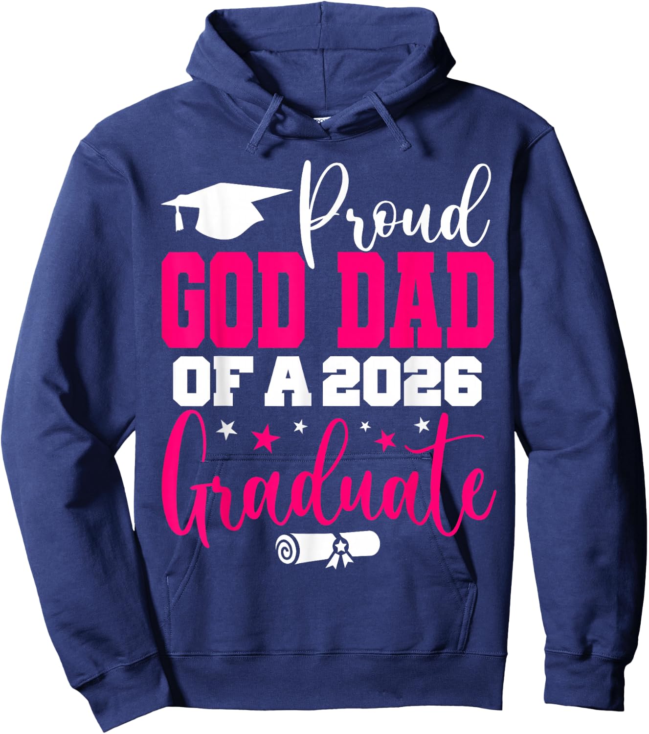 Senior 2026 Proud God-Dad of A Class of 2026 Graduate Hoodie - Hoodie | Navy
