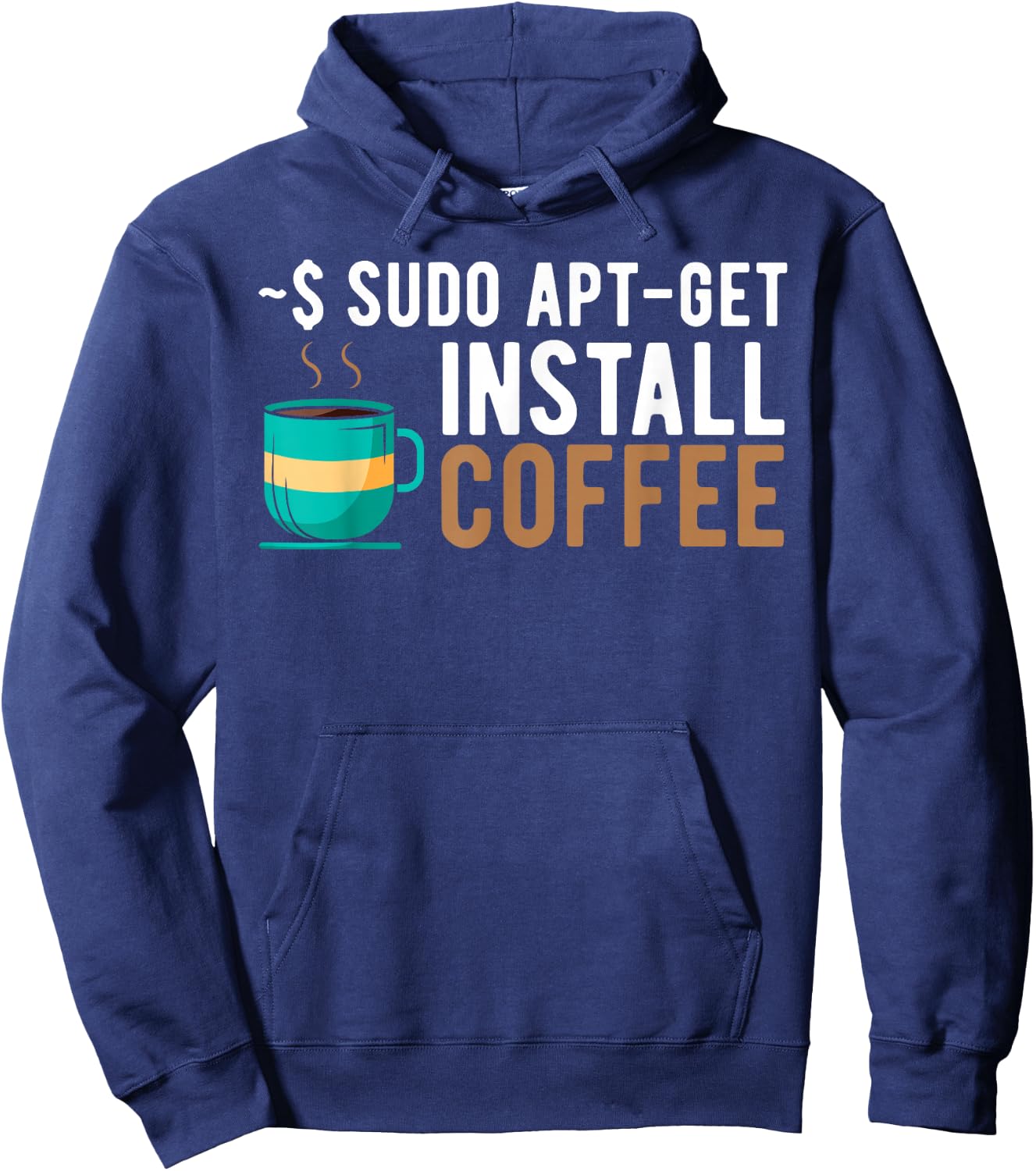 ~$ sudo apt-get install coffee Linux Programmer Hoodie - Hoodie | Navy