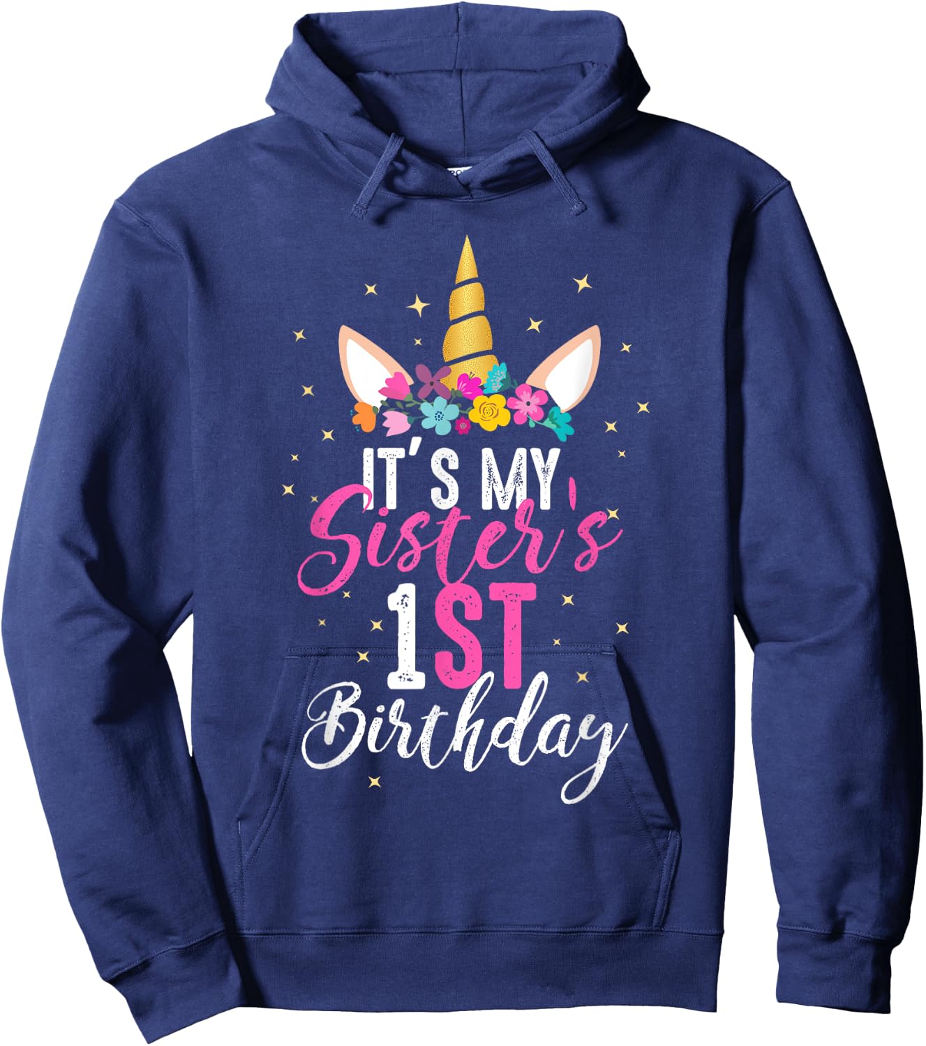 Its My Sisters 1st Birthay Sibling Gift Unicorn Birthday Hoodie - Hoodie | Navy