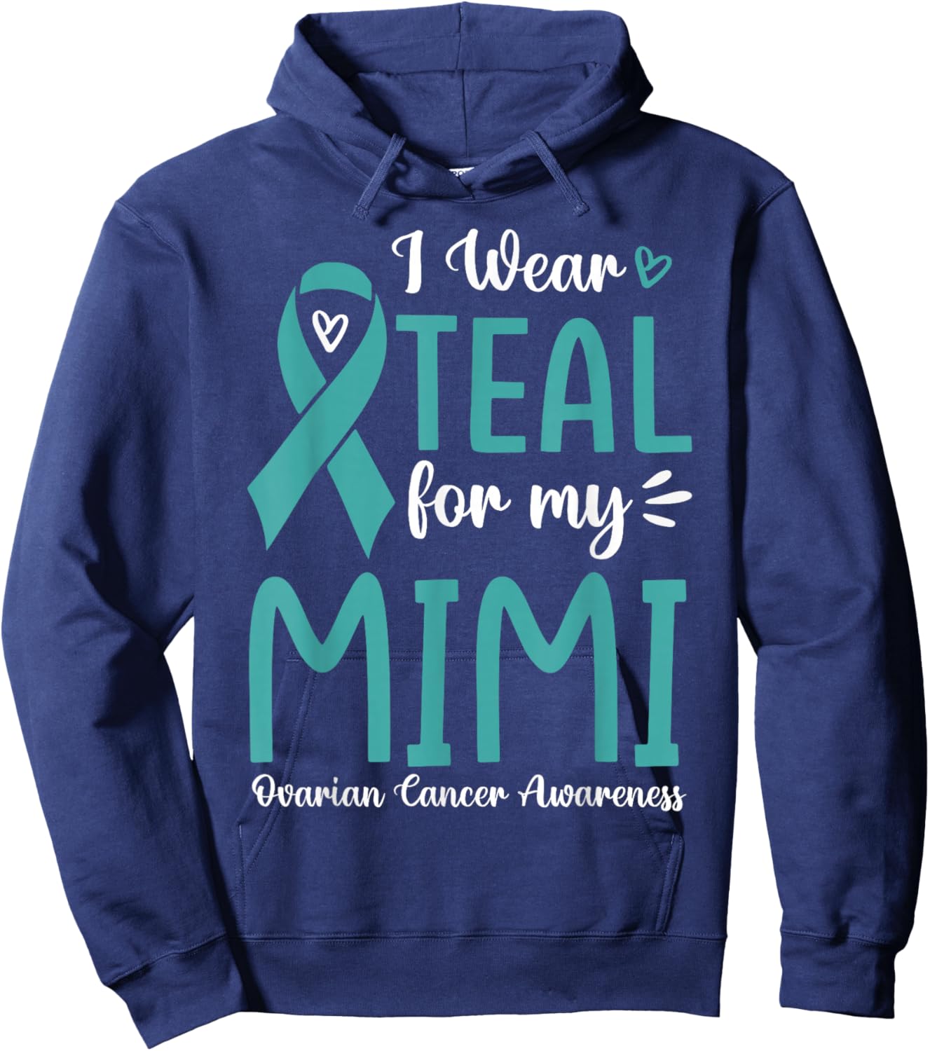 I Wear Teal For My Mimi Ovarian Cancer Awareness Family Hoodie - Hoodie | Navy