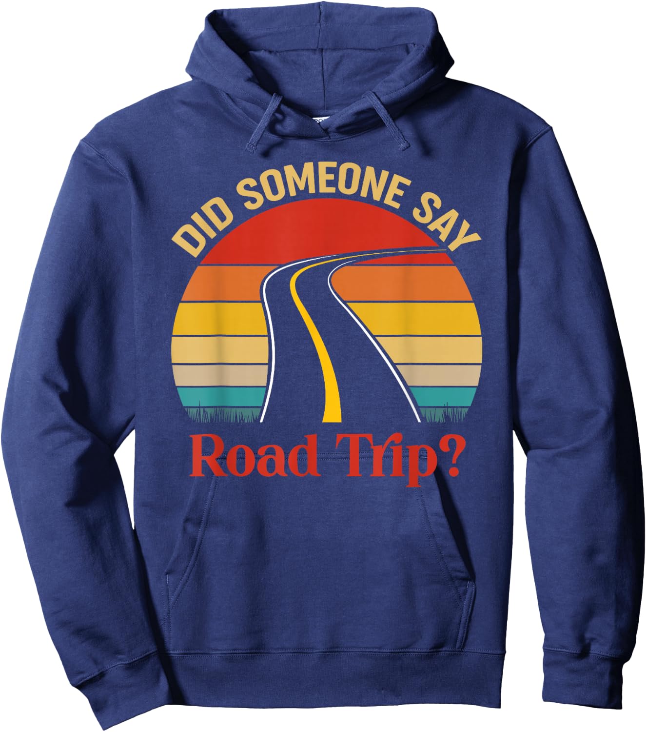 Vintage Did Someone Say Road Trip Funny Trip Gift Hoodie - Hoodie | Navy
