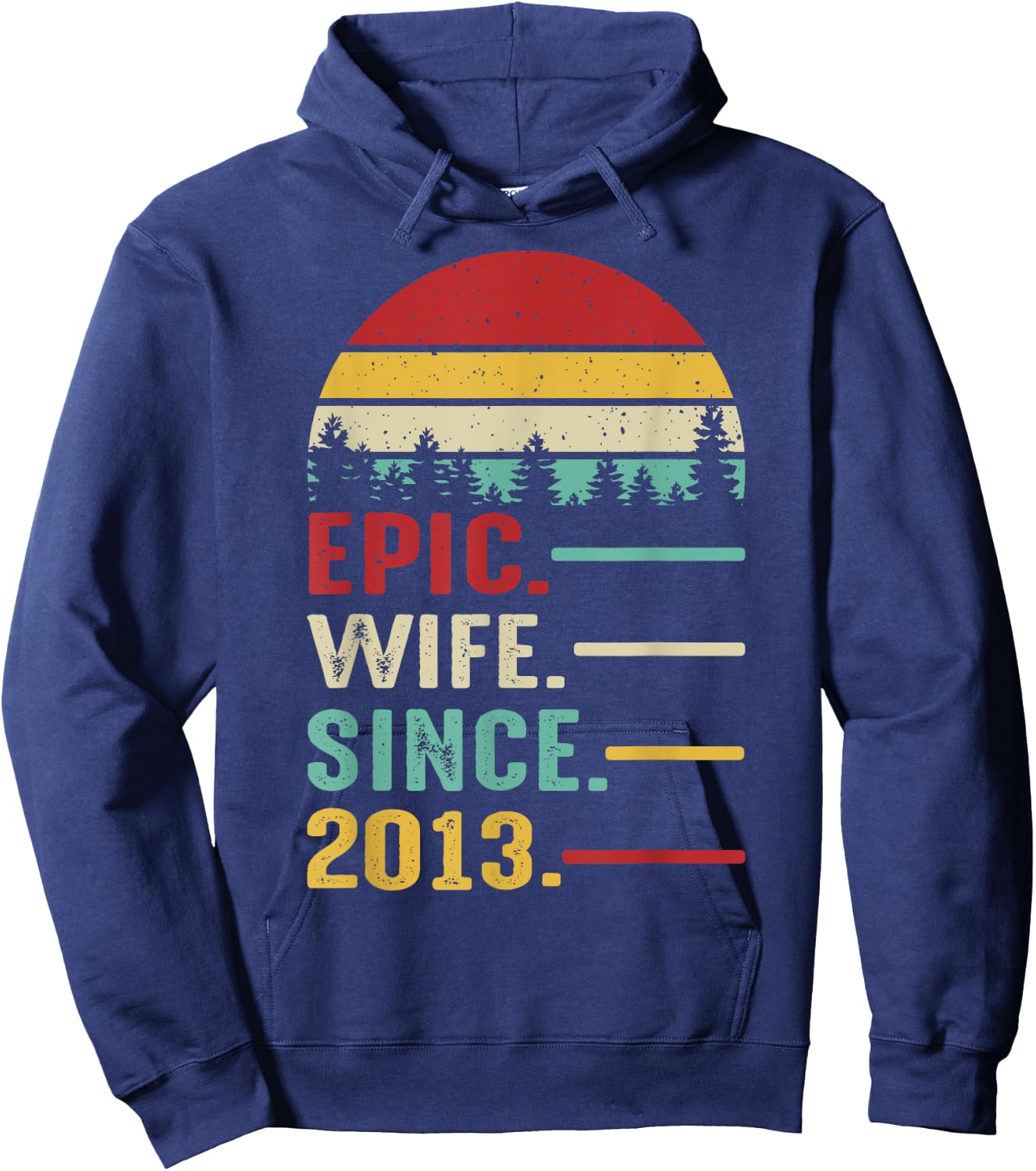 12th Wedding Anniversary Epic Wife Since 2013 Hoodie - Hoodie | Navy