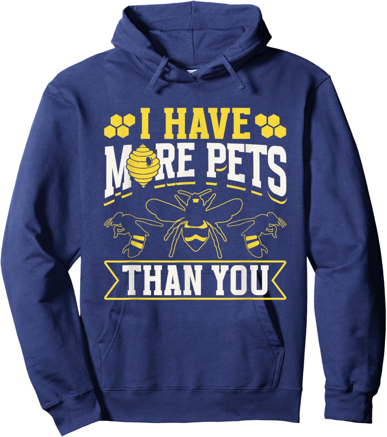 I Have More Pets Than You Hobby Beekeeping Bee Beekeeper Hoodie - Hoodie | Navy