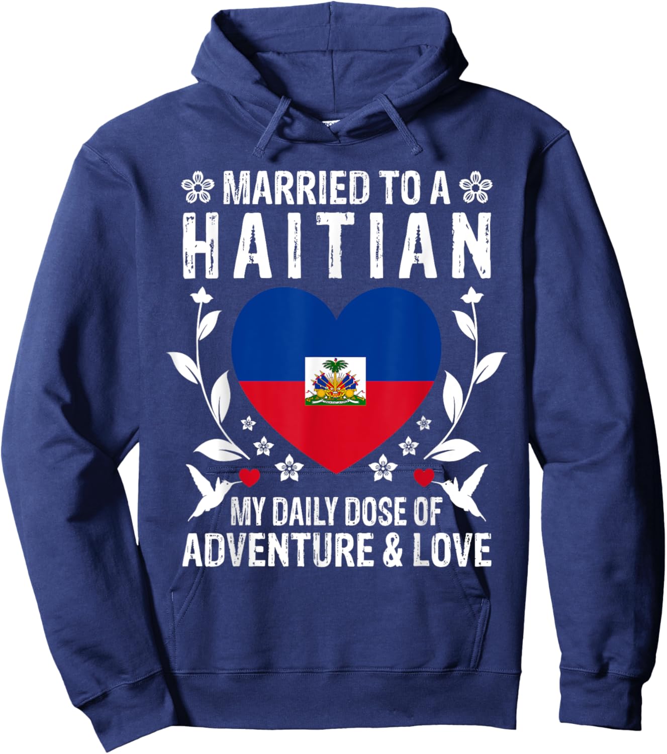 Married to A Haitian Wife Haitian Husband Haiti Flag Hoodie - Hoodie | Navy
