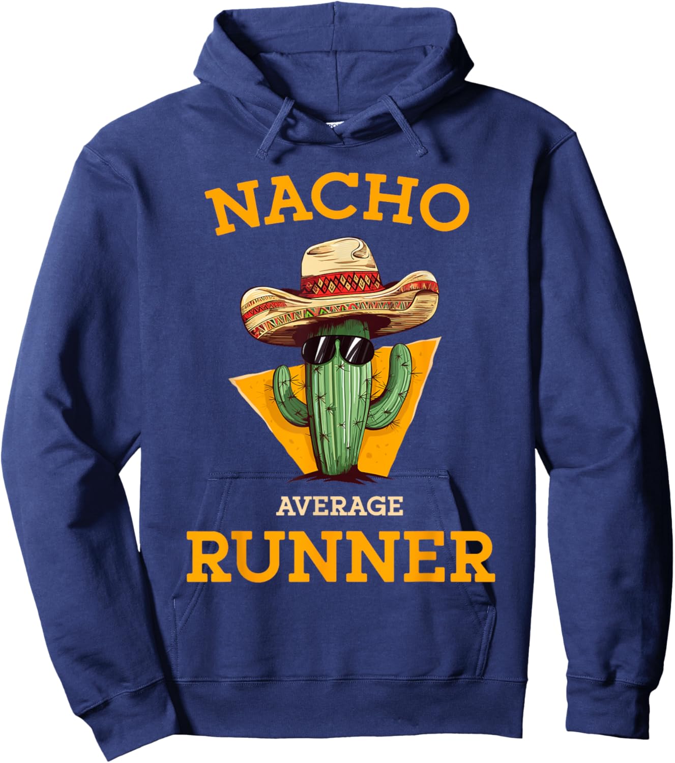 Nacho Average Runner Funny Athlete Running Enthusiast Joke Hoodie - Hoodie | Navy