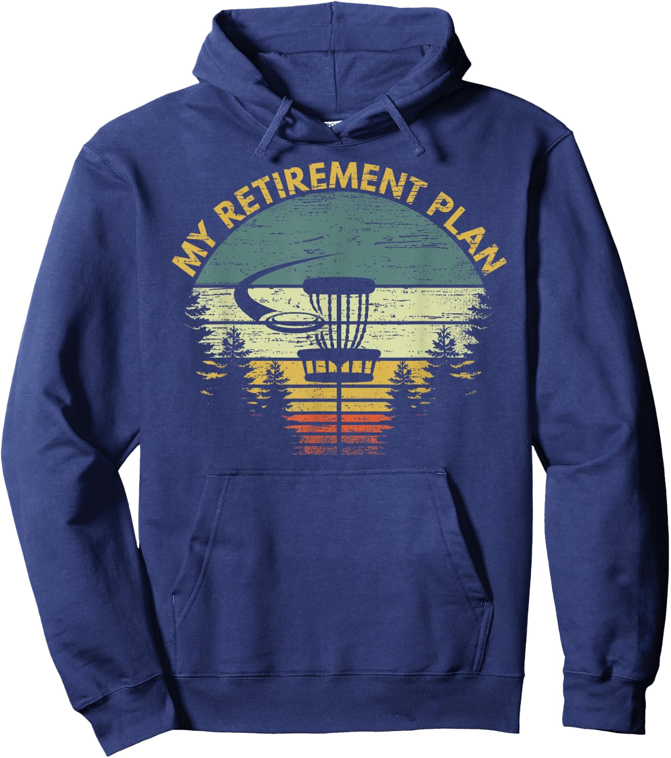 My Retirement Plan Funny Disc Golf Gag Senior Men Gift Hoodie - Hoodie | Navy