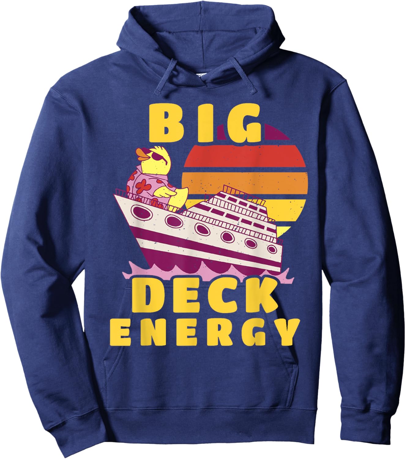 Big Deck Energy Funny Cruise Ship Duck Travel Vacation Men Hoodie - Hoodie | Navy
