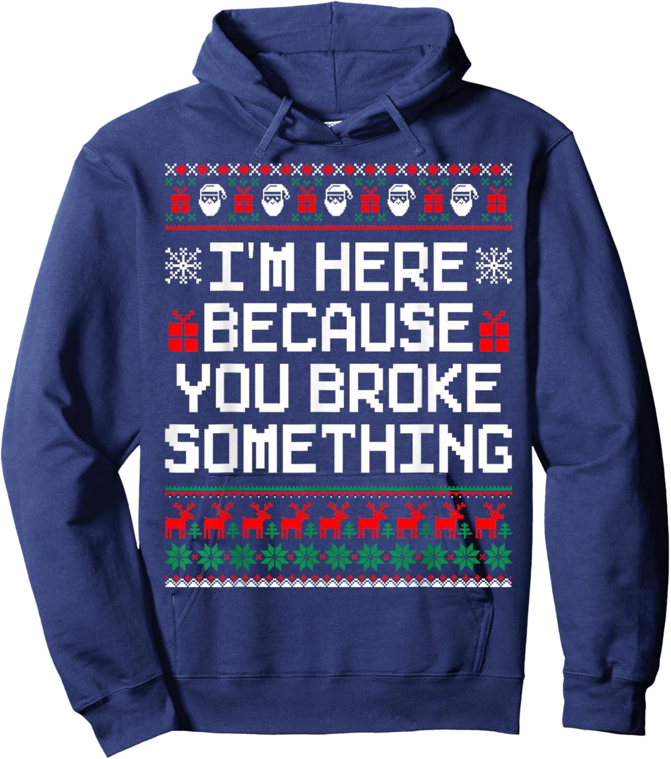 I'm Here Because You Broke Something Mechanic Ugly Xmas Hoodie - Hoodie | Navy