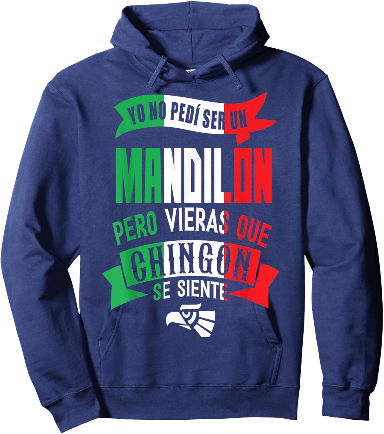 Mandilon Funny Hispanic Mexican Dad Husband Esposo Mexicano Hoodie - Hoodie | Navy