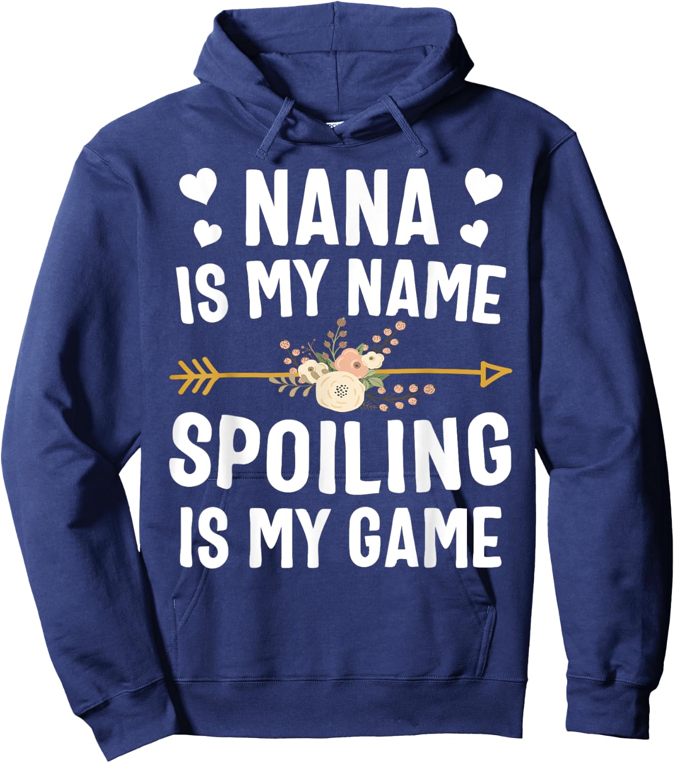 Nana Is My Name Spoiling Is My Game Shirt Mothers Day Hoodie - Hoodie | Navy