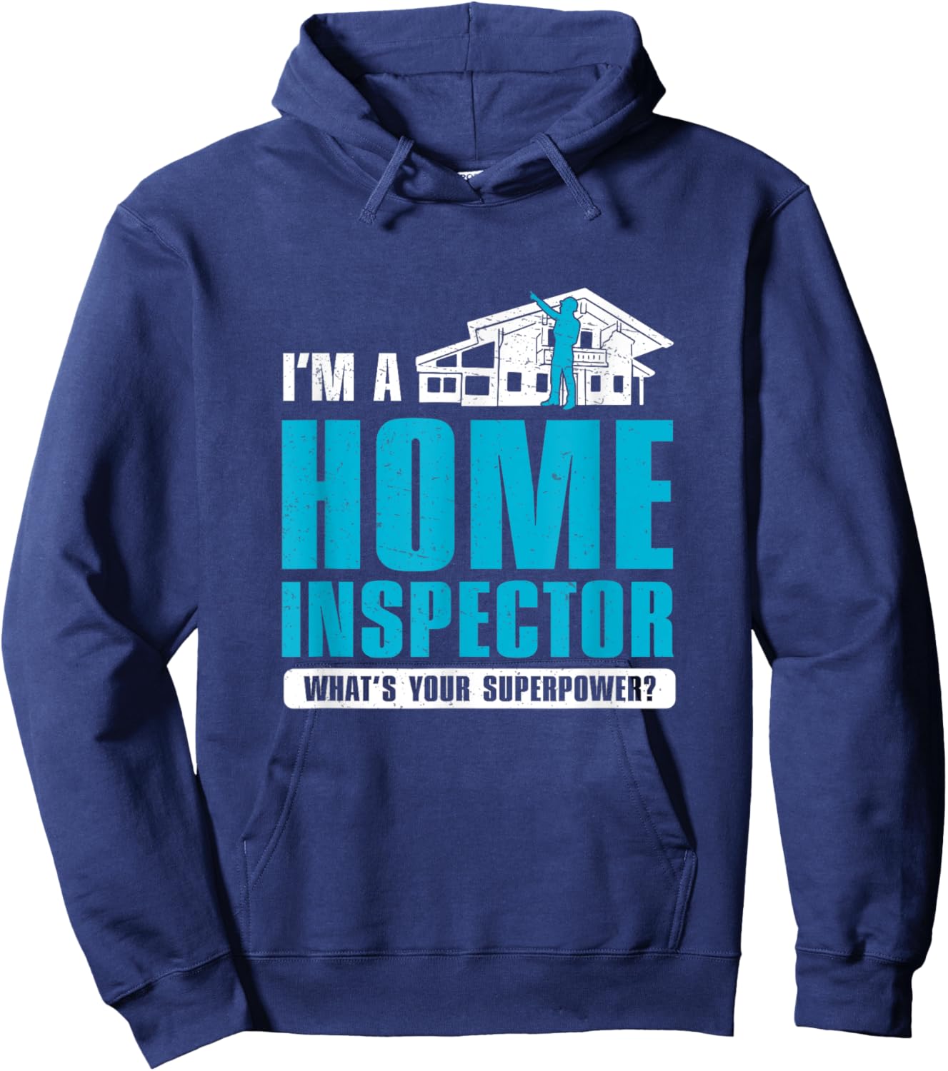 Funny Home Inspector Superpower For Home Inspecting Officers Hoodie - Hoodie | Navy