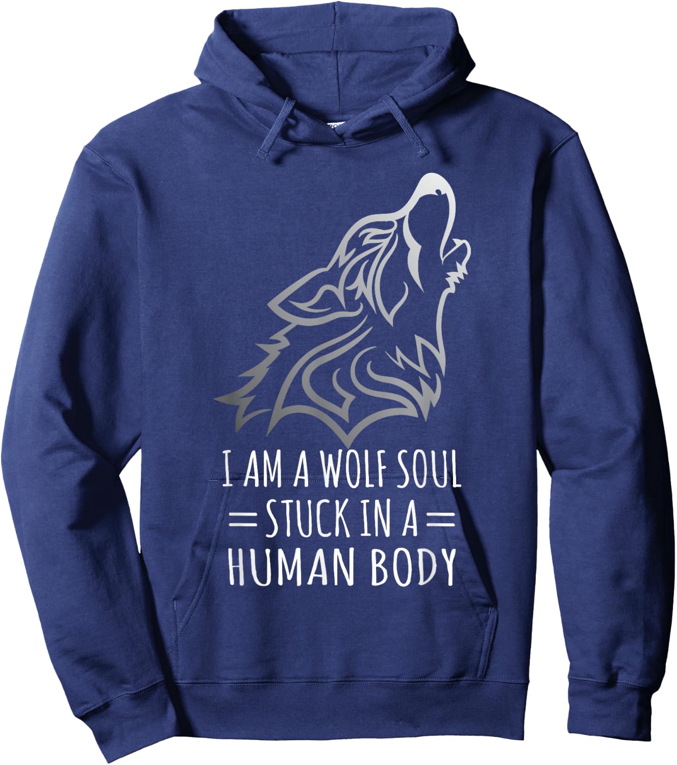Wolf Design - I Am A Wolf Soul Stuck In Human Body Hoodie - Hoodie | Navy
