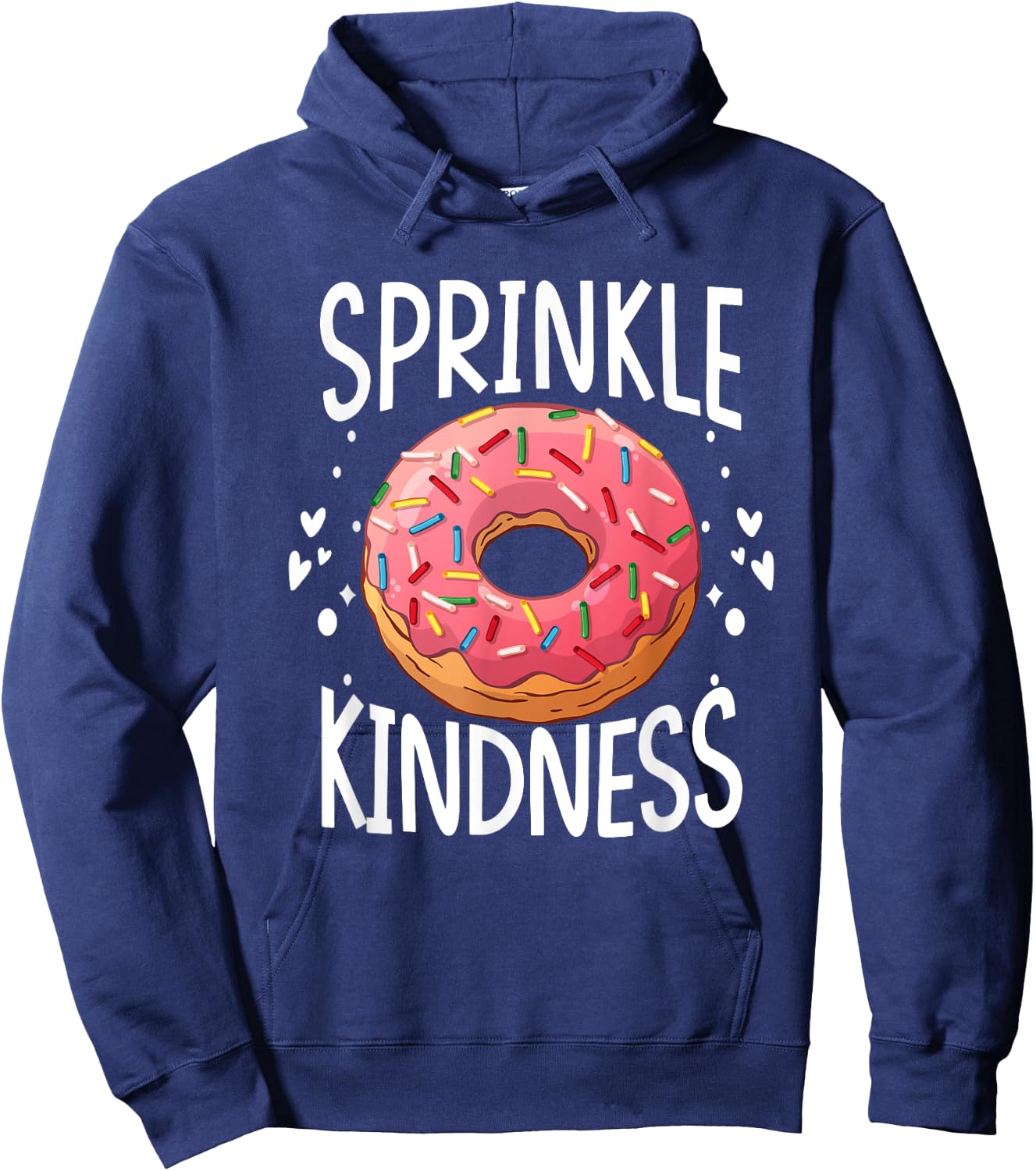 Donut Sprinkle Kindness Funny Girls Women Doughnut Lover Hoodie - Hoodie | Navy
