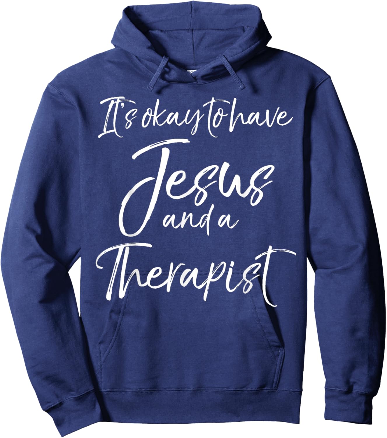 Christian Therapy It's Okay to have Jesus and a Therapist Hoodie - Hoodie | Navy