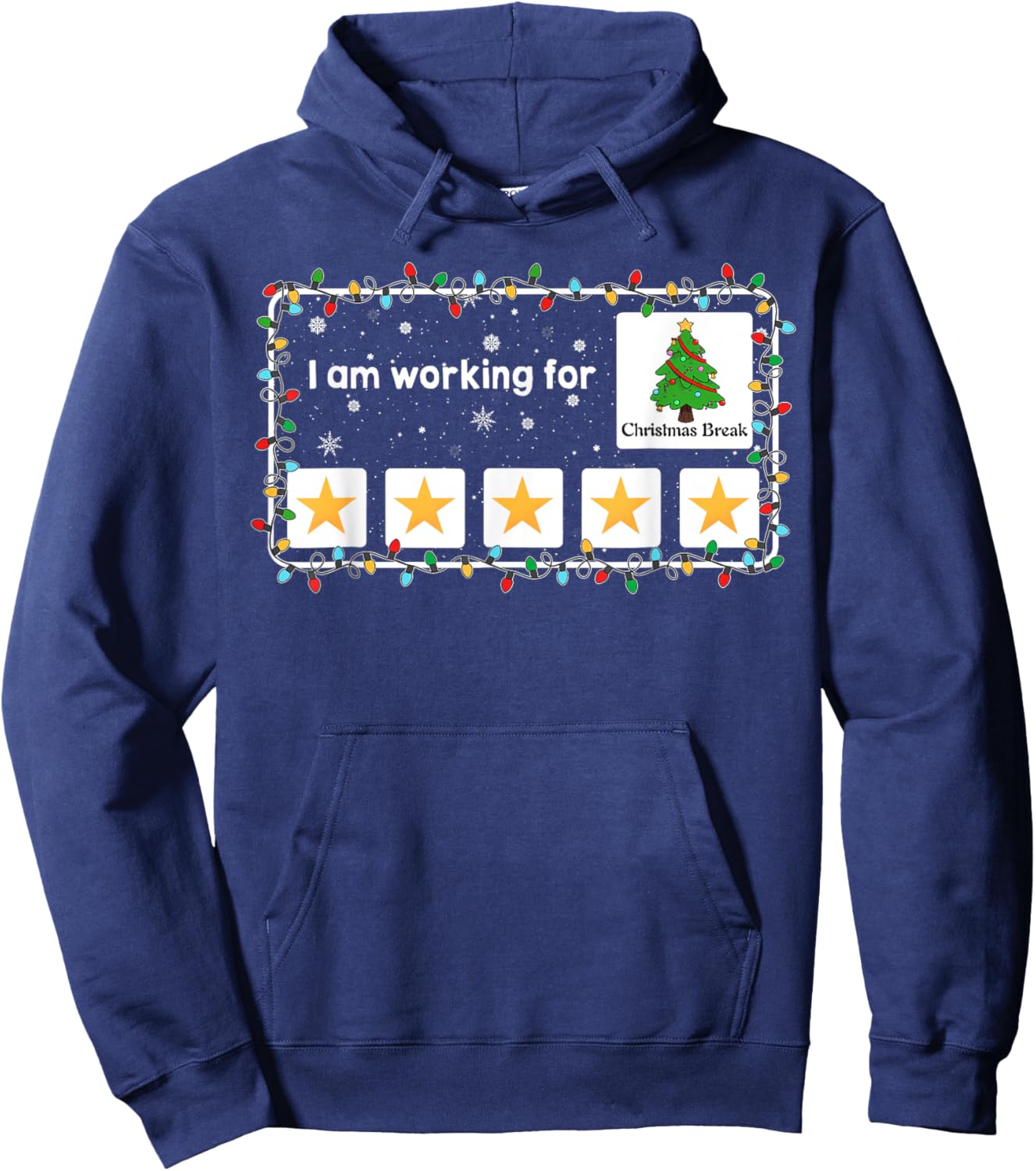 I Am Working For Christmas Break Funny Christmas Tree Hoodie - Hoodie | Navy