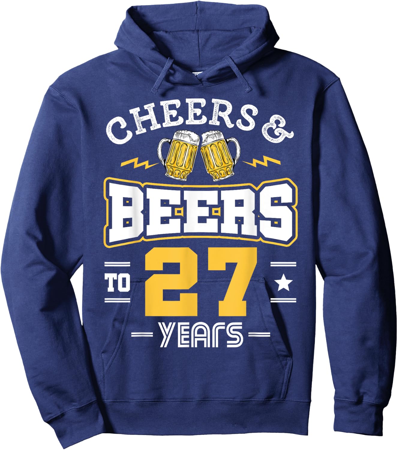 27th Birthday Cheers And Beers to 27 Years Funny Gift Hoodie - Hoodie | Navy