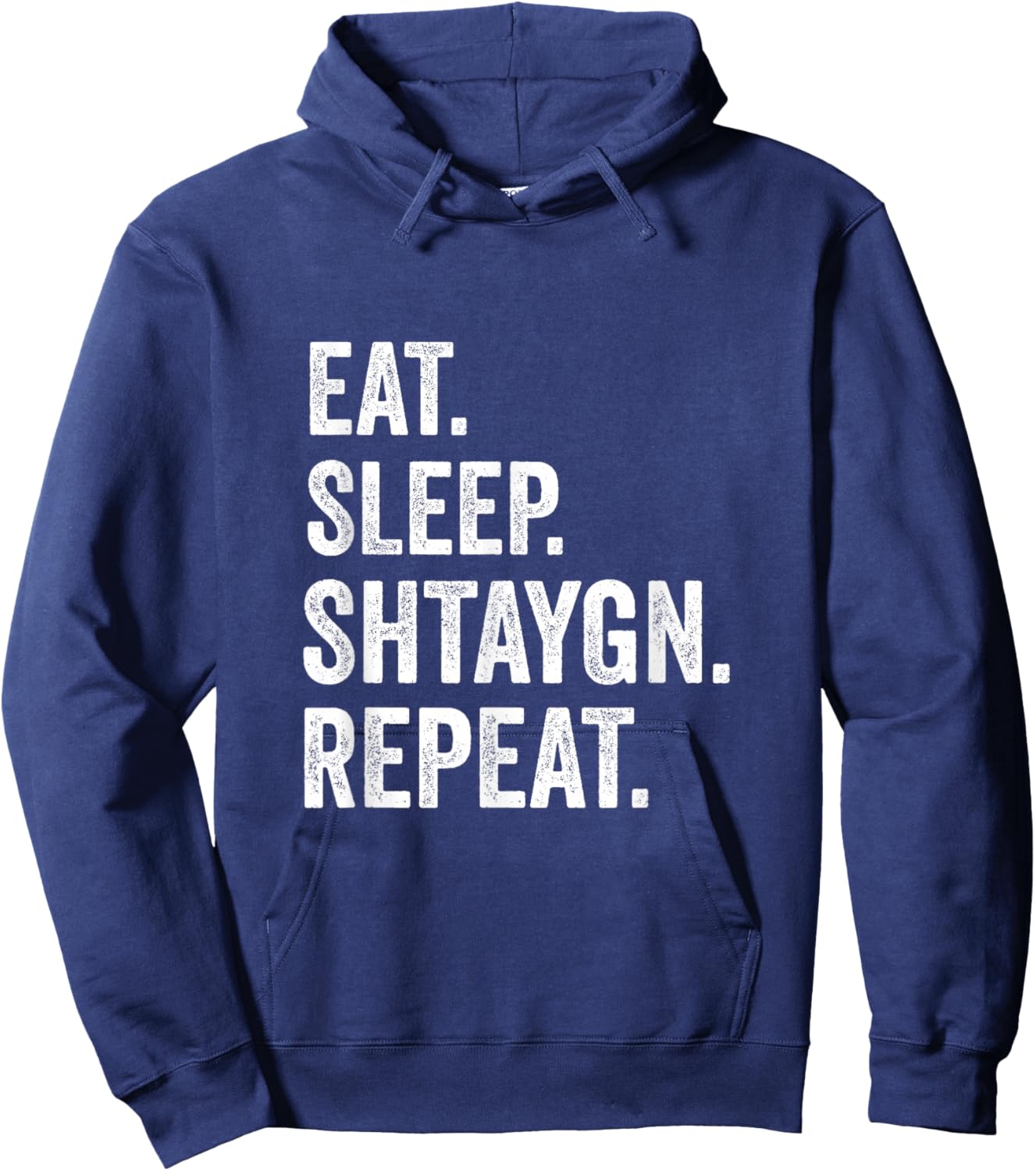 Eat Sleep Shtaygn Repeat Torah Yeshiva Jewish Summer Camp Hoodie - Hoodie | Navy