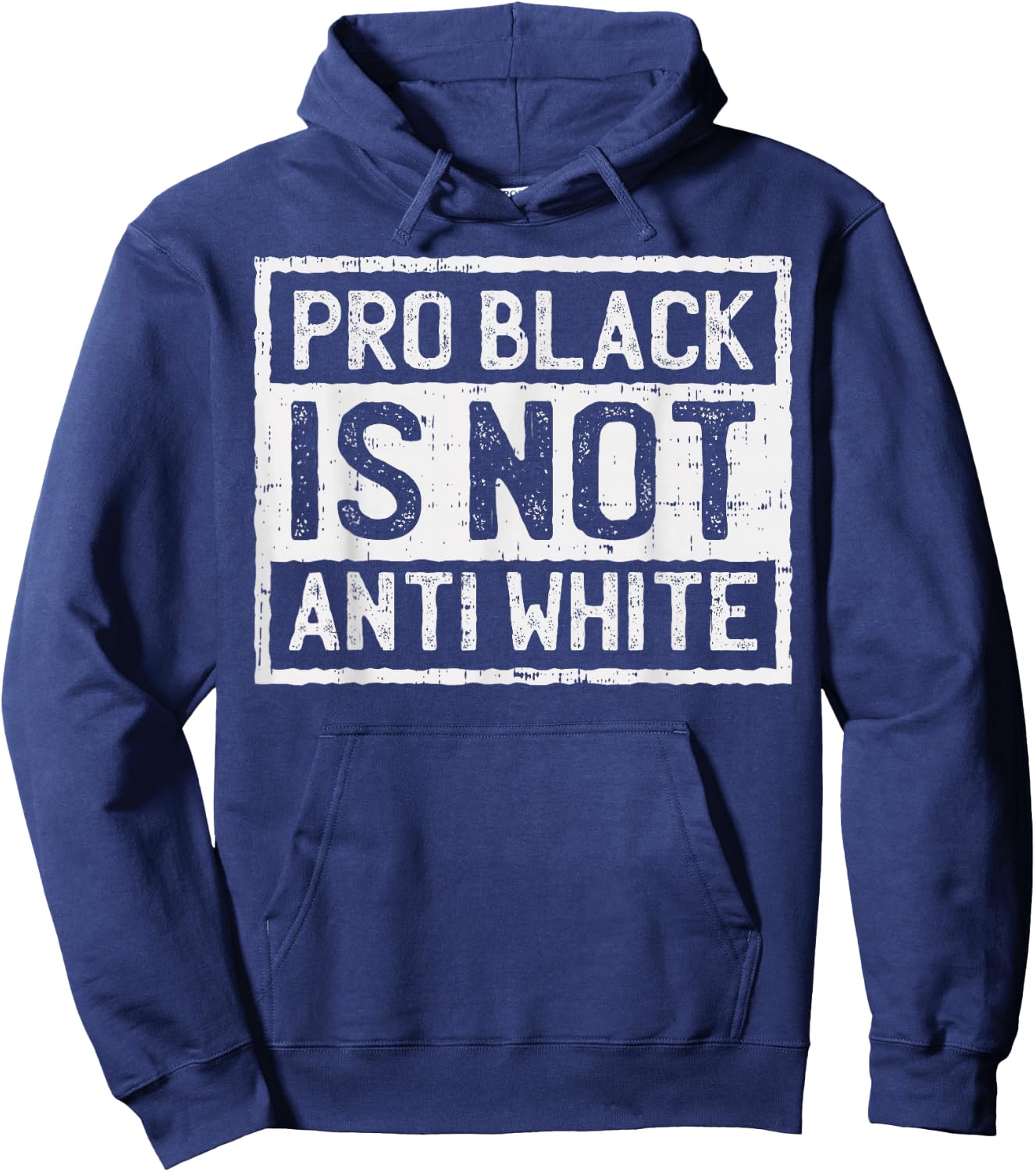 Black History Month Shirt Pro Is Not Anti White Protest Hoodie - Hoodie | Navy