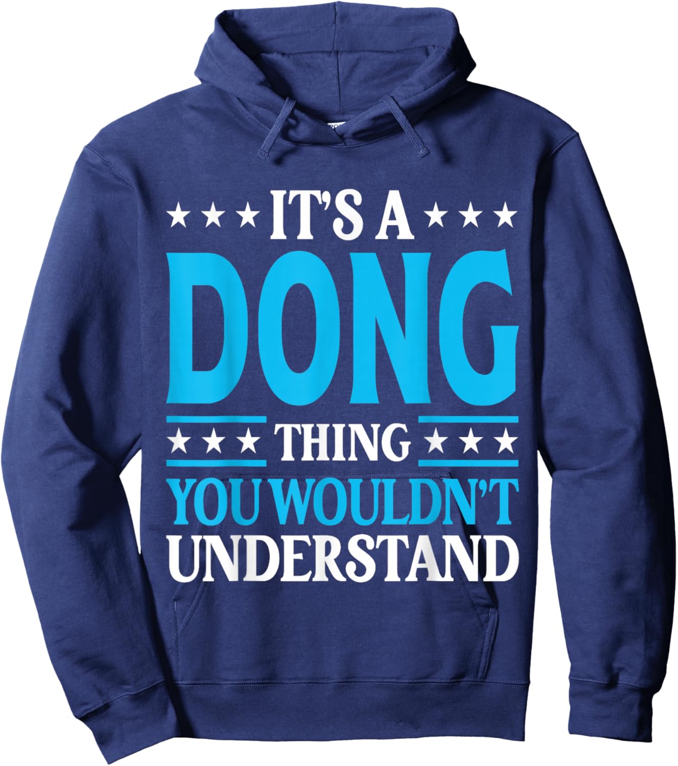 It's A Dong Thing Personal Name Funny Dong Hoodie - Hoodie | Navy