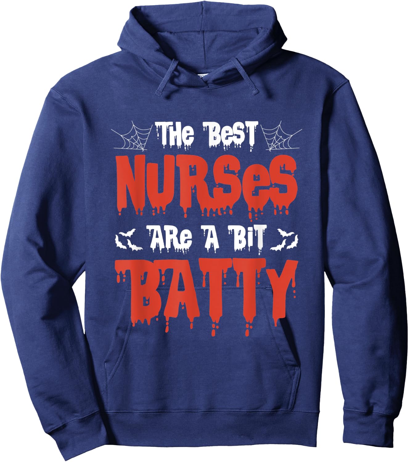 The Best Nurses Are A Bit Batty - Funny Halloween Nurse Hoodie - Hoodie | Navy