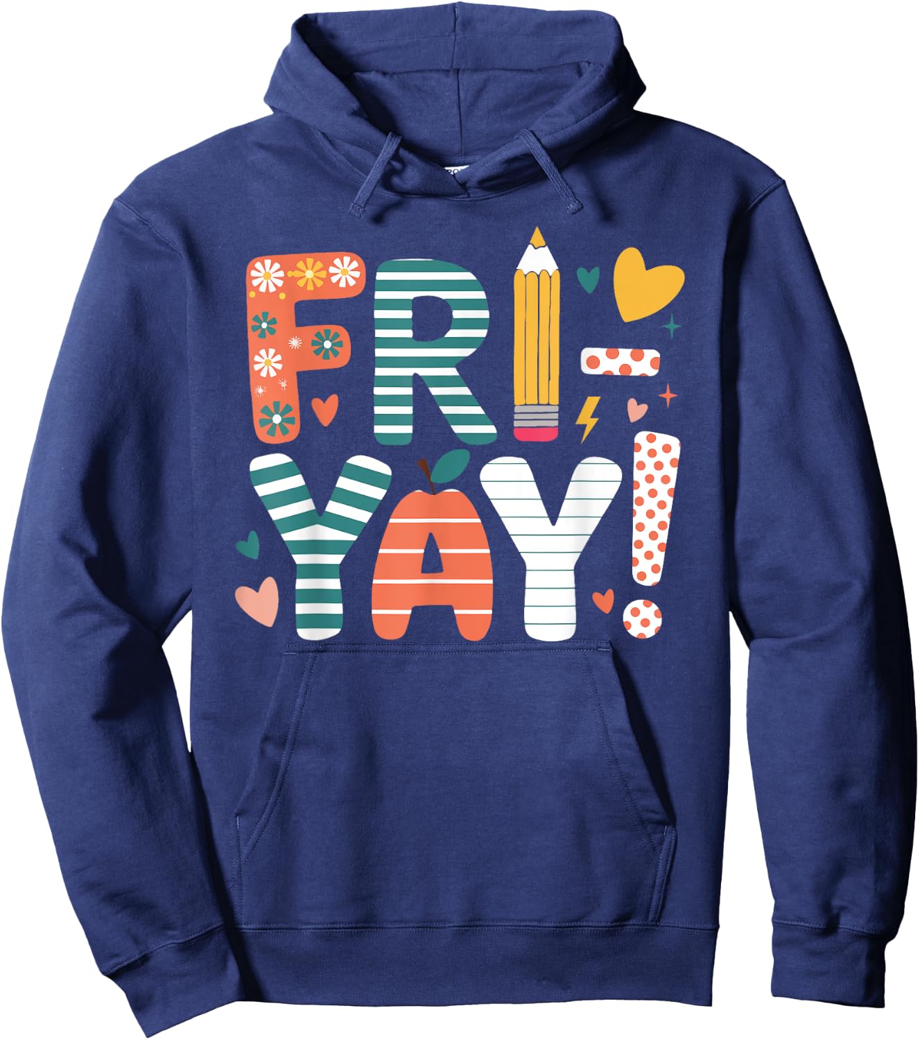 Fri-Yay Happy Friday Cute Weekend Teacher Back To School Hoodie - Hoodie | Navy