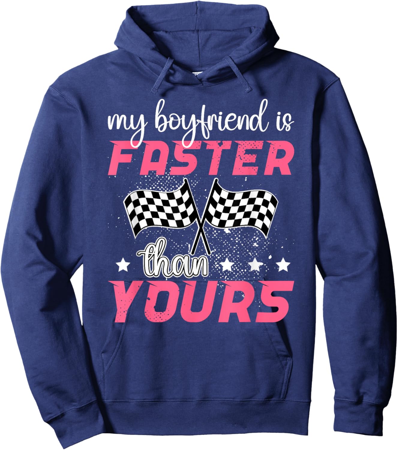 My Boyfriend Is Faster Race Girlfriend Of A Racer Girlfriend Hoodie - Hoodie | Navy