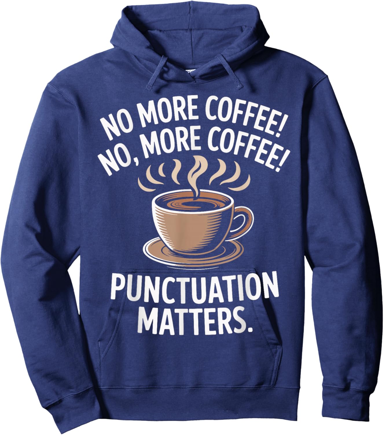 Punctuation Matters Funny Coffee Cup Grammar English Teacher Hoodie - Hoodie | Navy