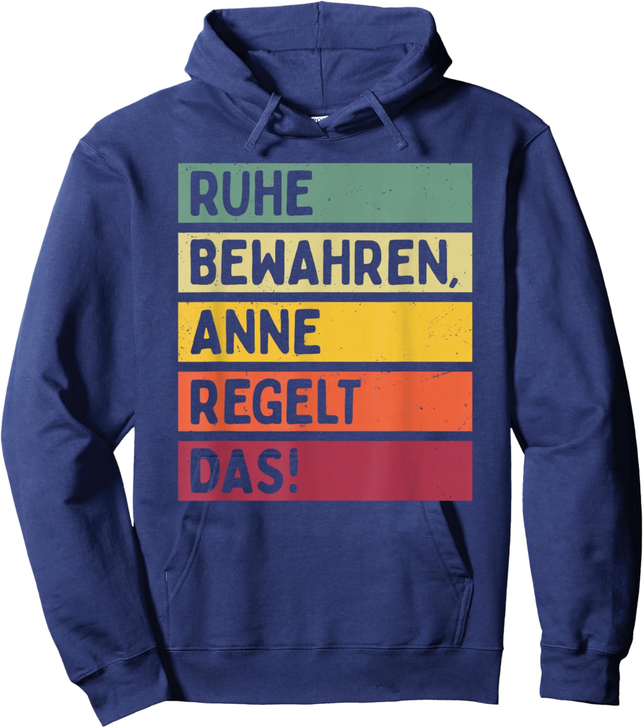 Ruhe Bewahren Anne Regelt Das Spruch In Retro Farben Hoodie - Hoodie | Navy