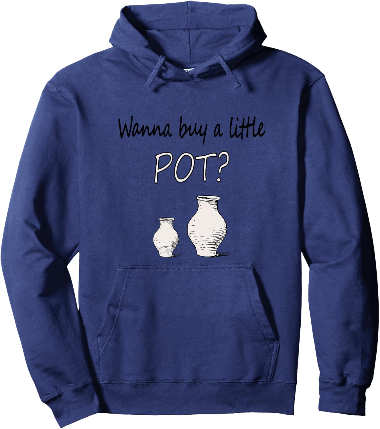 Funny Pottery maker Wanna Buy A Little Pot Ceramics Hoodie - Hoodie | Navy