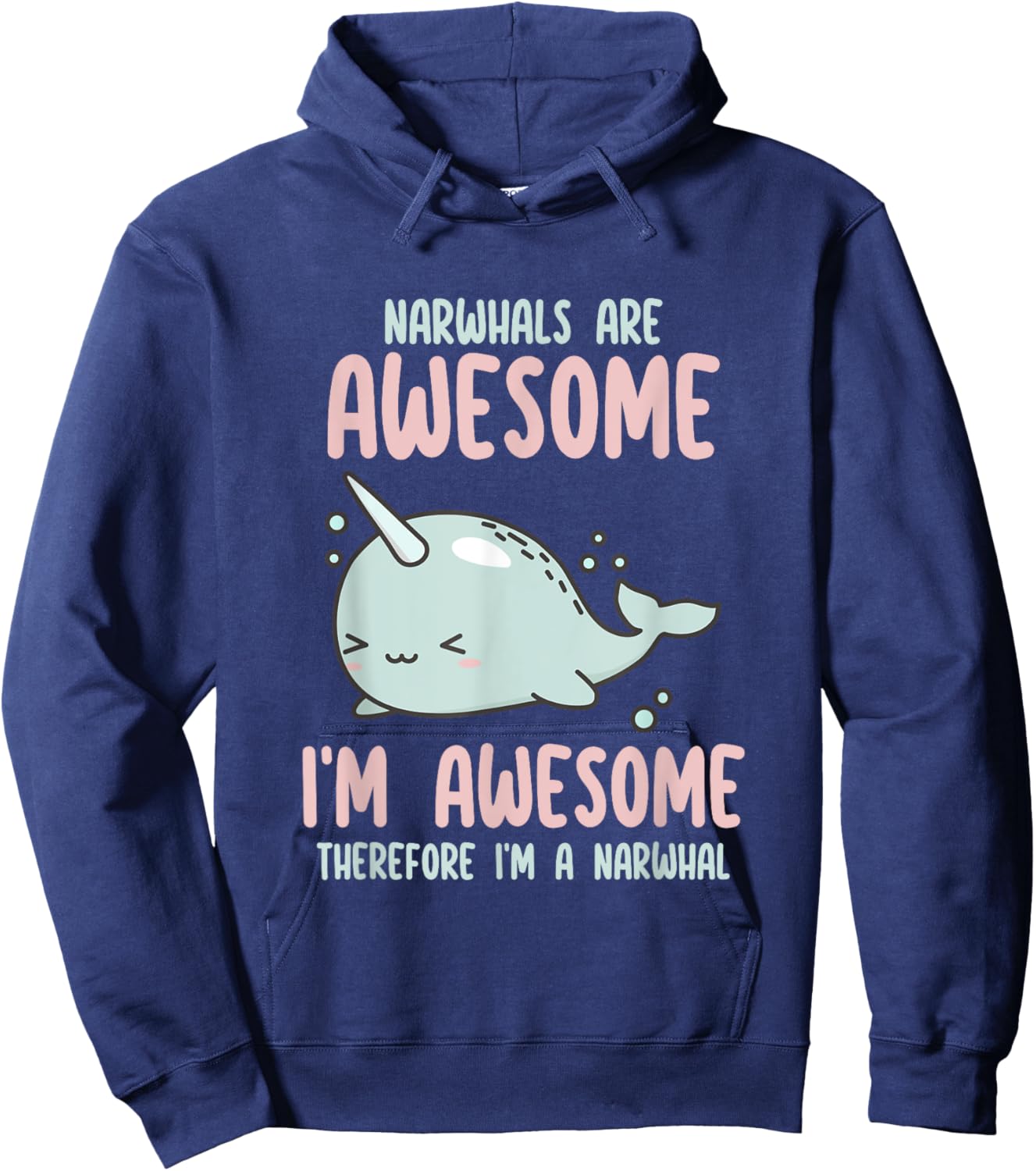 Sea Animal Fishing Graphic & Gift Ideas Narwhals Are Awesome I'm Awesome Therefore I'm Narwhal Lover , Small Hoodie - Hoodie | Navy