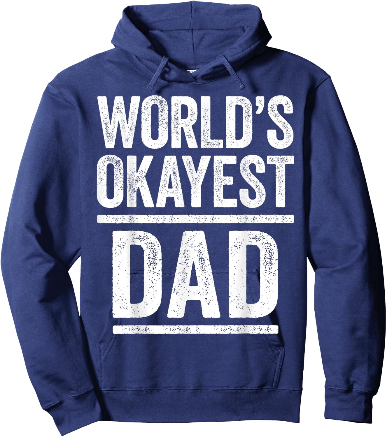 World's Okayest Dad Shirt Men Best Daddy Ever Fathers Day Hoodie - Hoodie | Navy