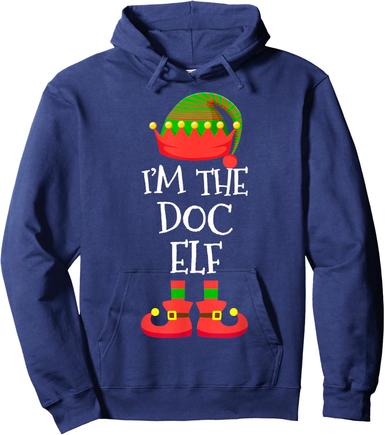 I'm The Doc Elf Christmas Holiday Elf Squad Xmas Doctor Hoodie - Hoodie | Navy