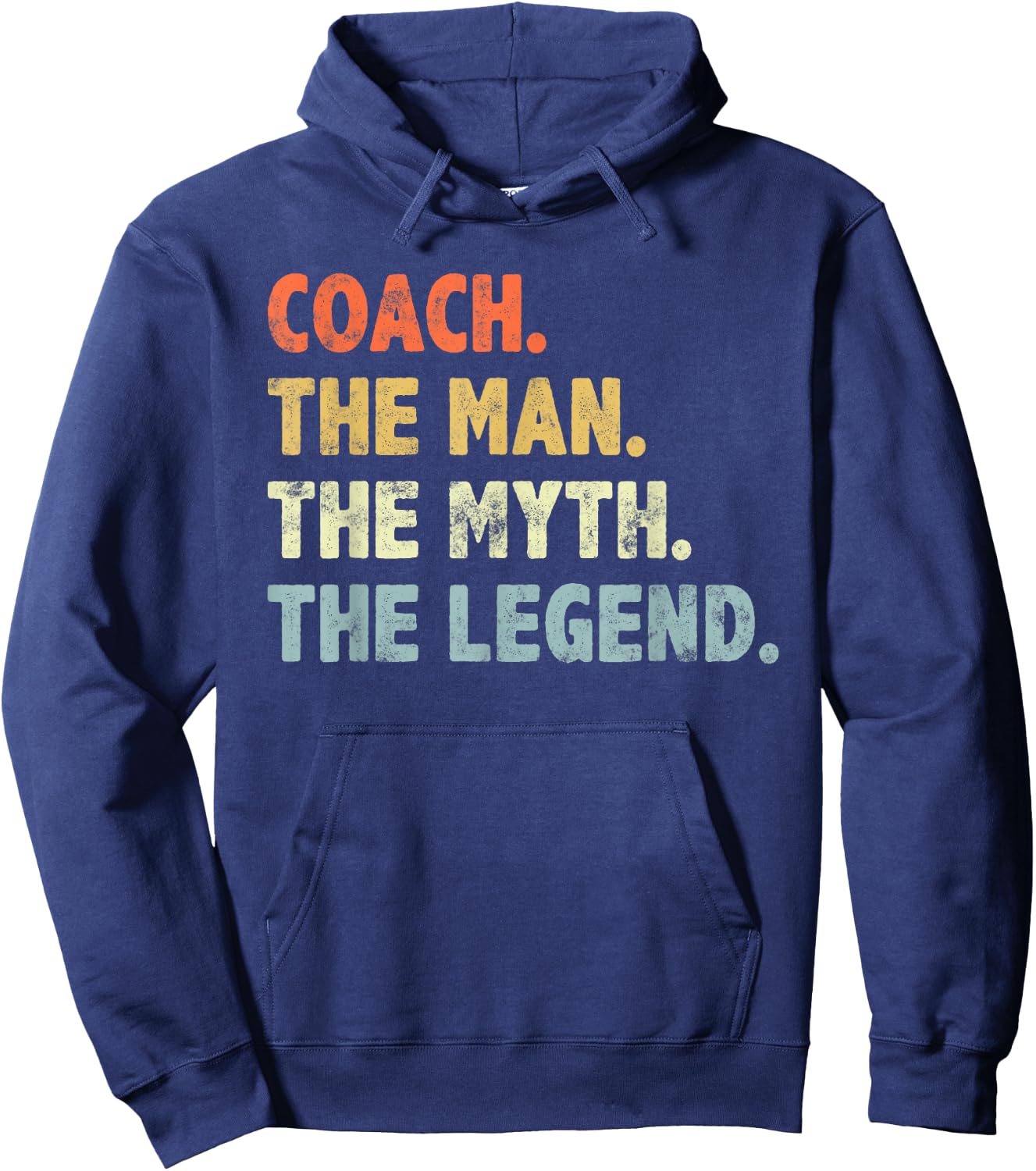 Coach The Man Myth Legend Father’s day Gift Dad Grandpa Hoodie - Hoodie | Navy