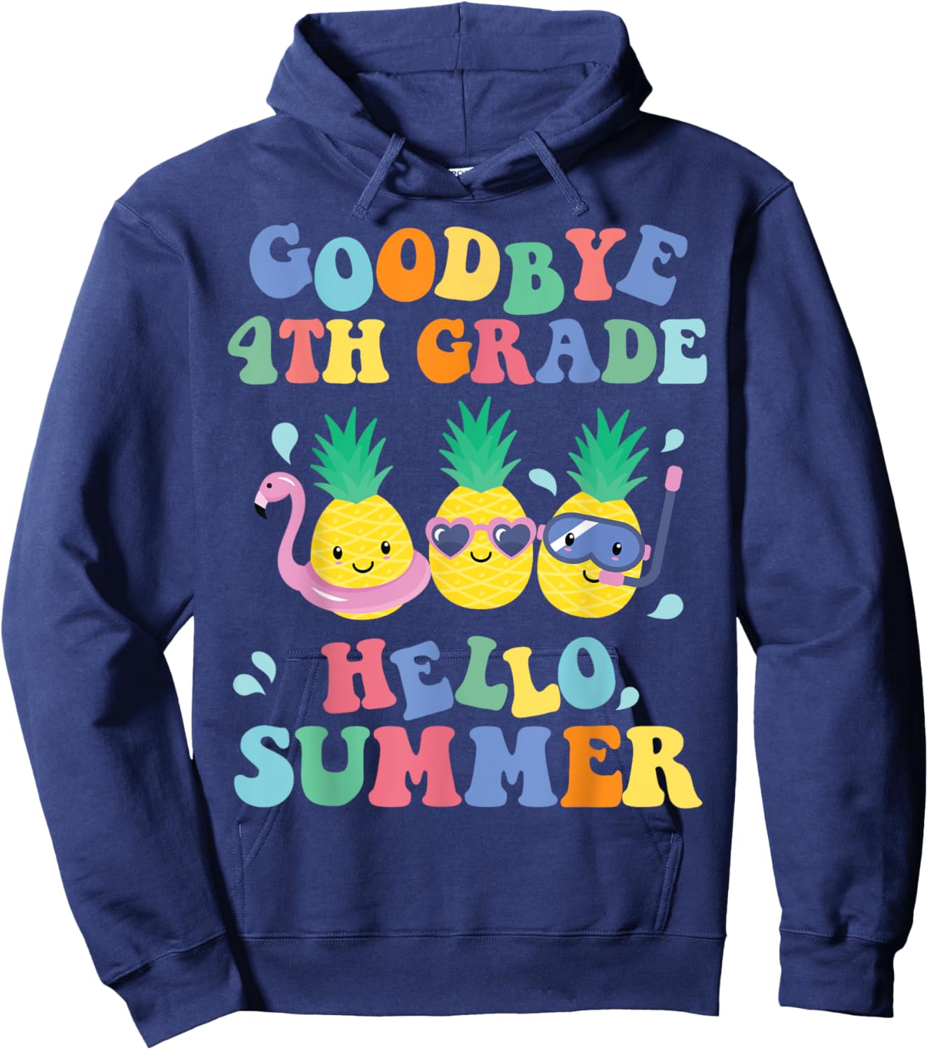 Goodbye 4th Grade Hello Summer Pineapple Teachers Students Hoodie - Hoodie | Navy