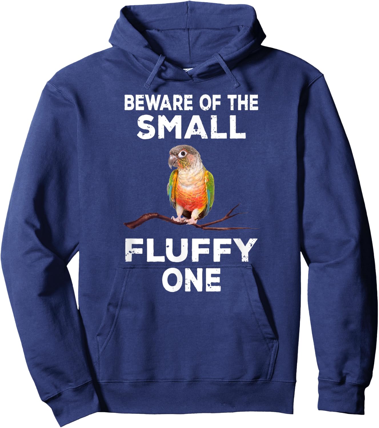 Conure Beware Of The Small Fluffy One Funny Parrot Bird Hoodie - Hoodie | Navy
