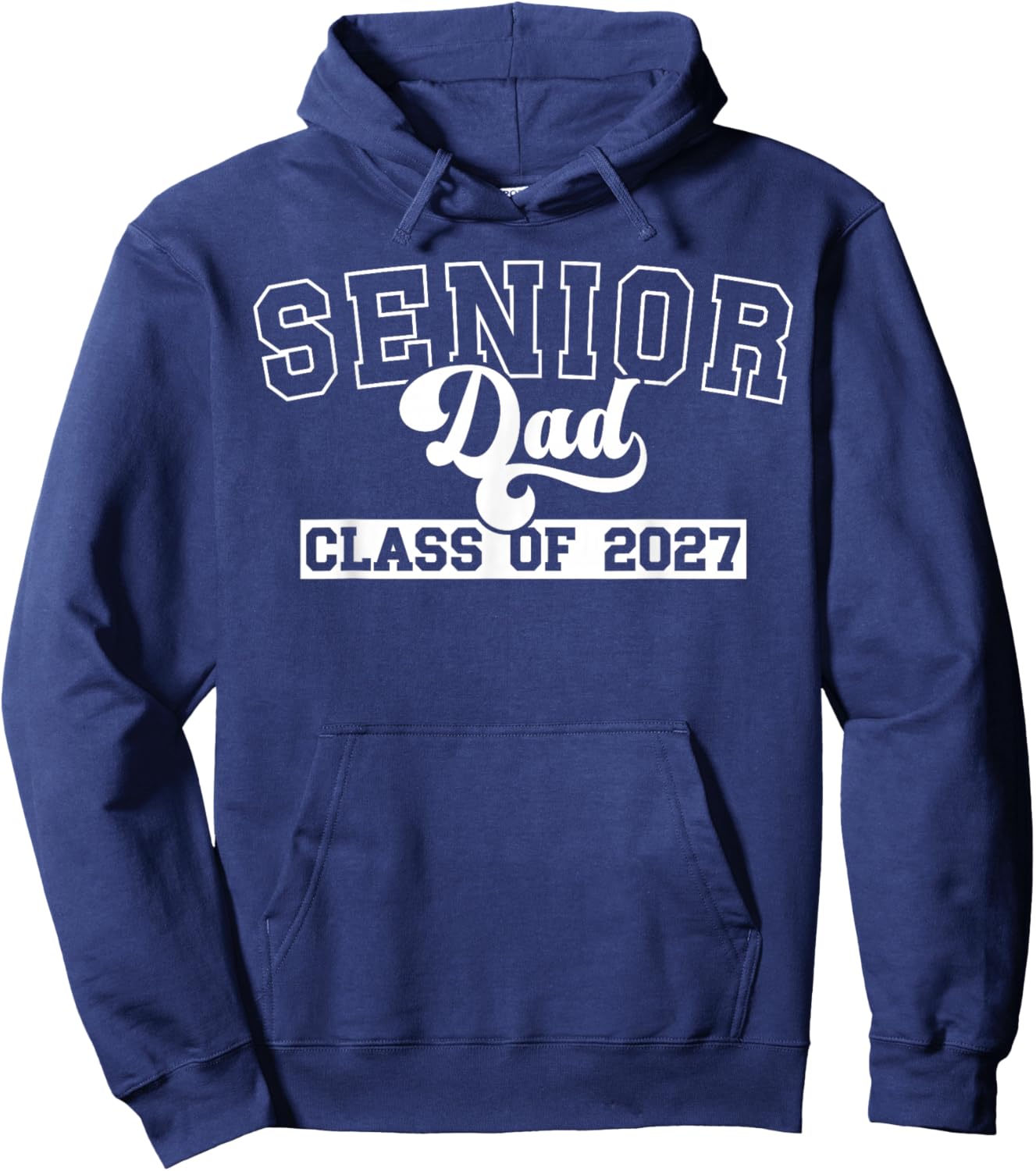 Senior Dad Class of 2027 Dad of 2027 Graduate Father Hoodie - Hoodie | Navy