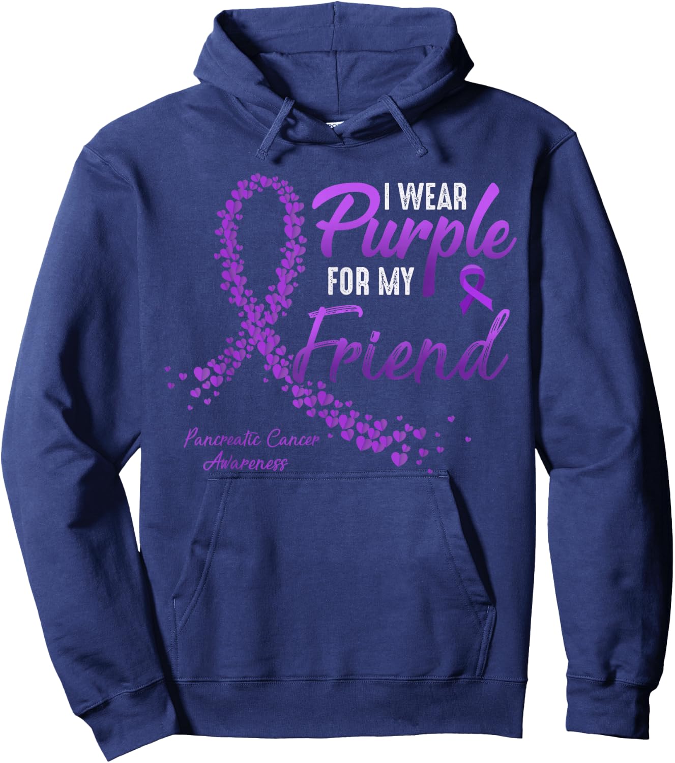 I Wear Purple For FRIEND Pancreatic Cancer Awareness gifts Hoodie - Hoodie | Navy