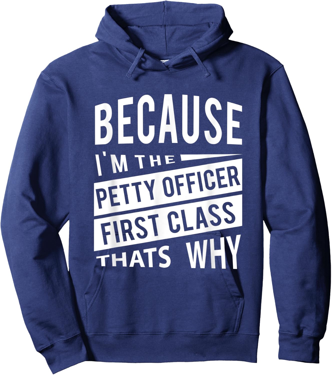 Because I'm The Petty Officer First Class PO1 Thats Why NCO Hoodie - Hoodie | Navy