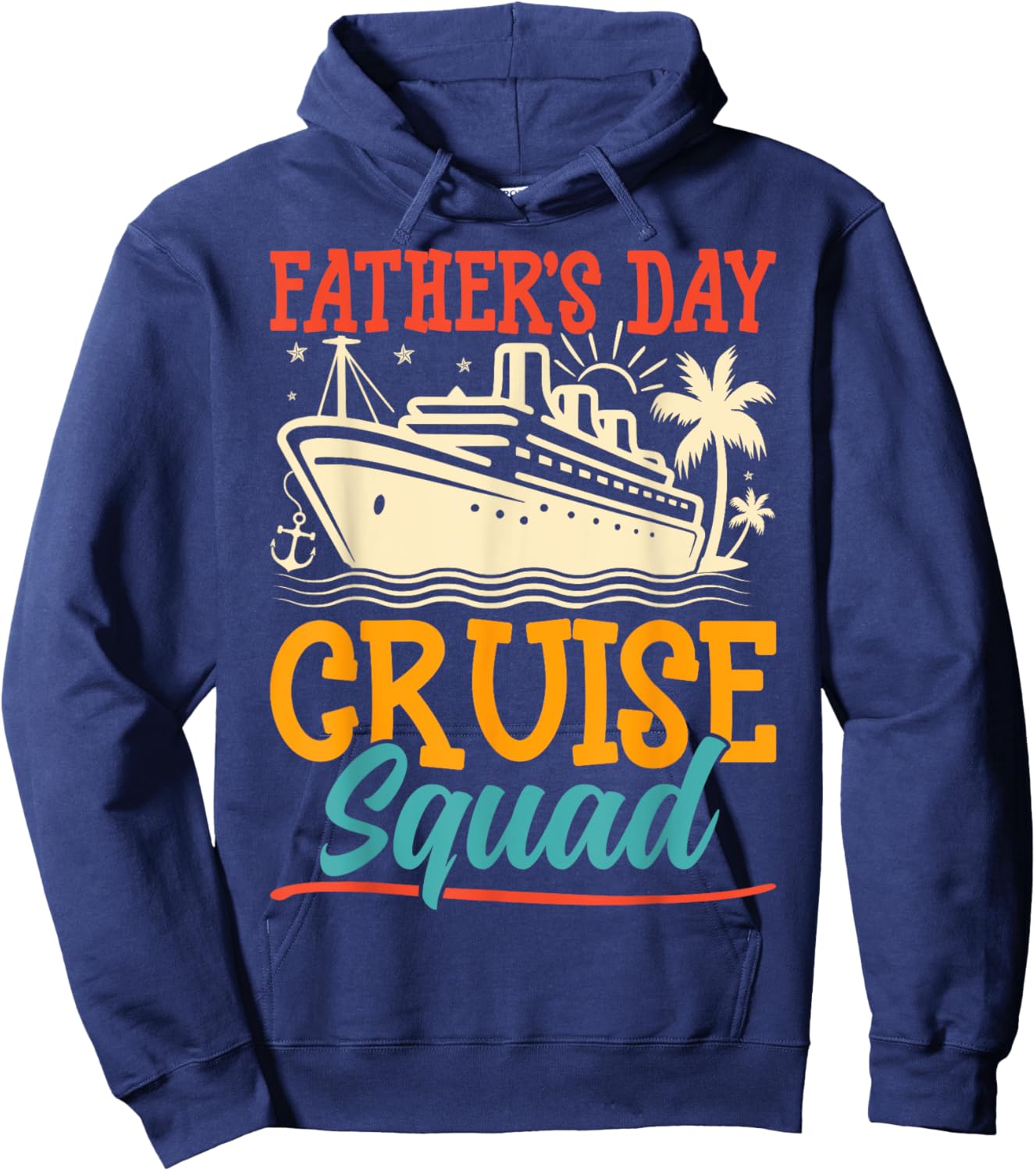 Father's Day Cruise Squad - Cruising Lover Cruiser Dad Gifts Hoodie - Hoodie | Navy