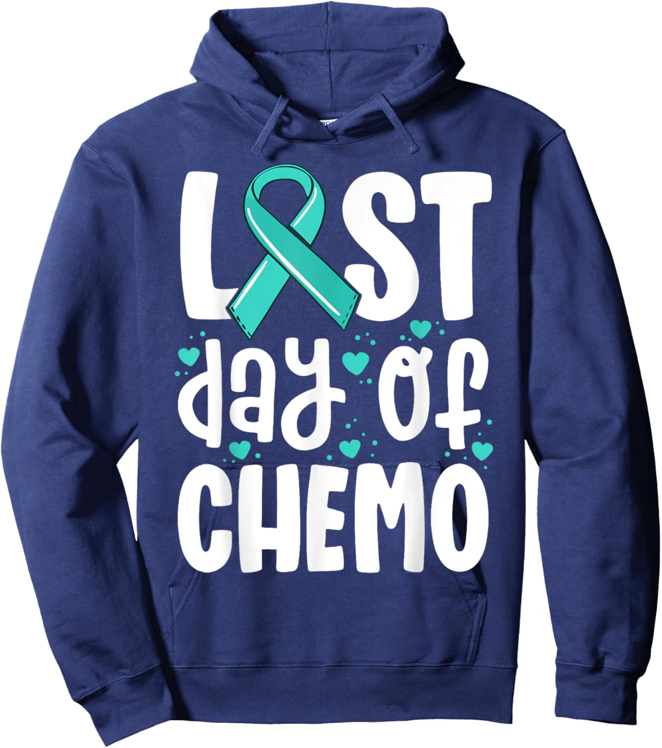 Last Day of Chemo Shirt Women Ovarian Cancer Support Gifts Hoodie - Hoodie | Navy