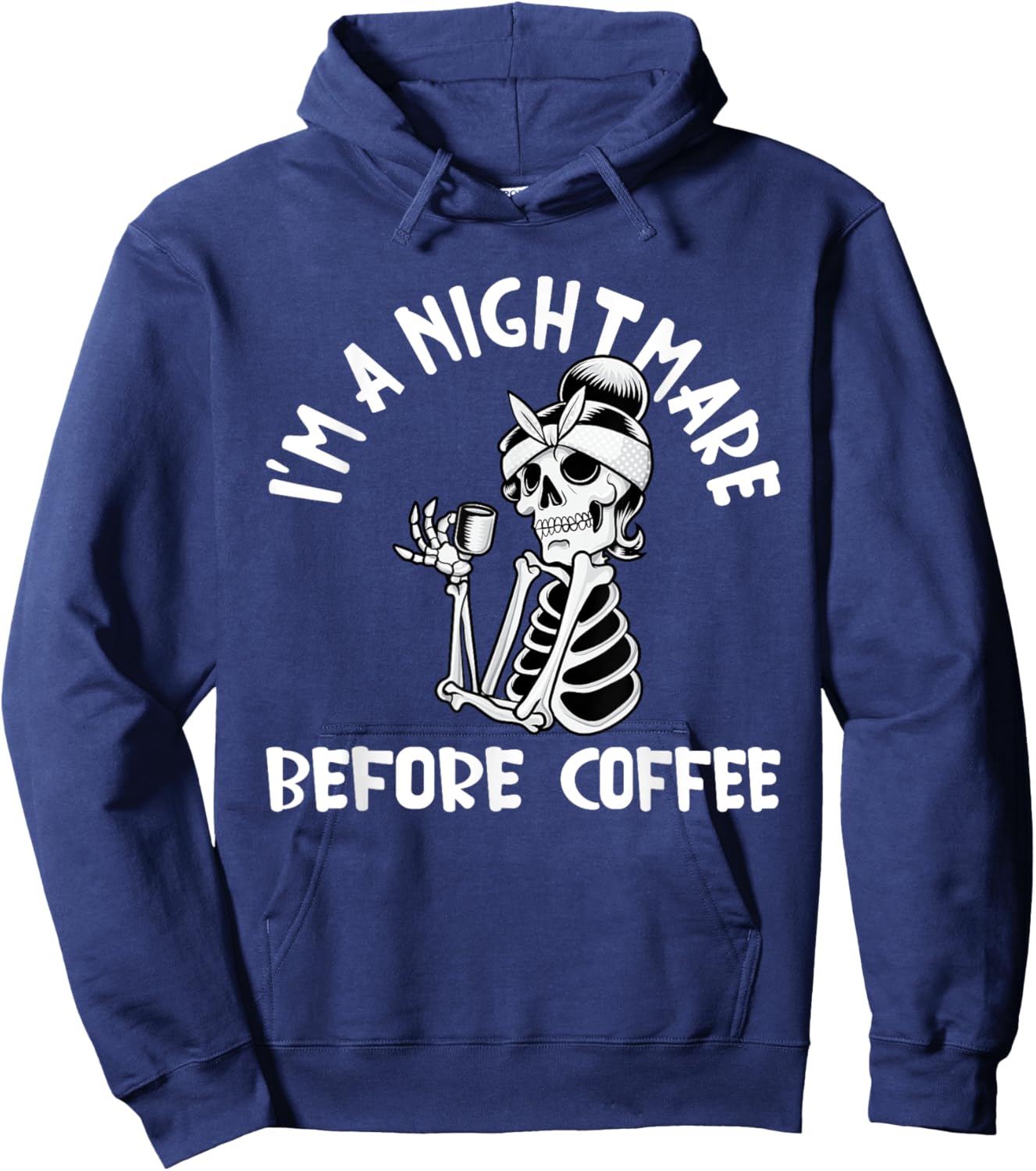 I’m A Nightmare Before Coffee Funny Halloween Christmas Hoodie - Hoodie | Navy
