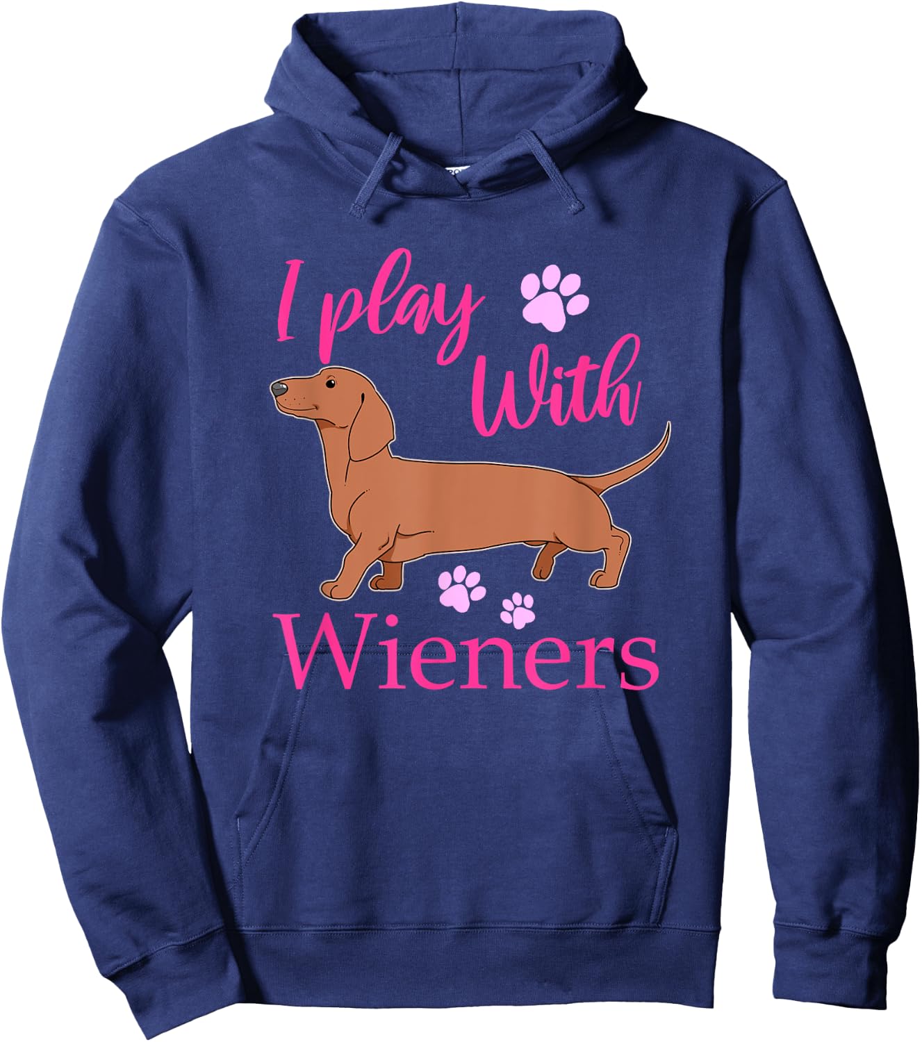 Funny I Play With Dachshund Weiner Dog Gift Doxie Hoodie - Hoodie | Navy